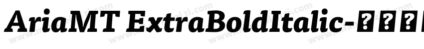 AriaMT ExtraBoldItalic字体转换